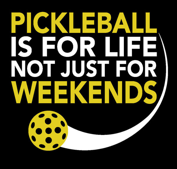 Pickleball is for Life not just for Weekends Pickleball Decal - Bumper Sticker