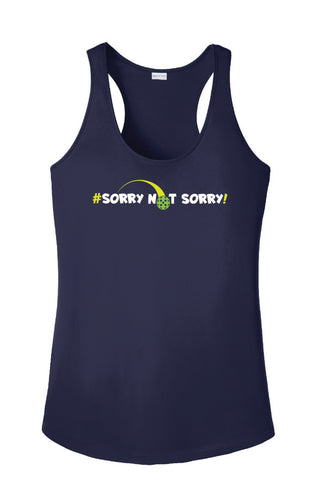 Ladies Sorry Not Sorry - Racerback Shirt - Pickleball Shirt